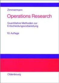 Operations Research : Quantitative Methoden zur Entscheidungsvorbereitung （10., überarb. Aufl. 2001. X, 437 S. m. graph. Darst. 24 cm）