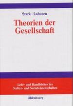 Theorien der Gesellschaft (Lehr- Und Handbücher der Kultur- Und Sozialwissenschaften")