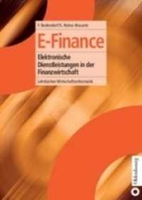 E-finance : Elektronische Dienstleistungen in Der Finanzwirtschaft (Lehrbcher Wirtschaftsinformatik) （Reprint）
