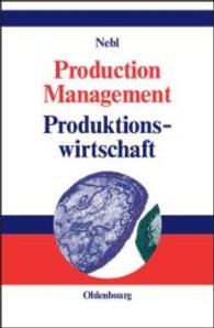 Production Management. Produktionswirtschaft : English-German/Englisch-Deutsch (Global Text) （2002. LII, 976 S. Num. figs. 230 mm）