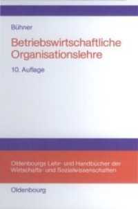 Betriebswirtschaftliche Organisationslehre (Oldenbourgs Lehr- und Handbücher der Wirtschafts- u. Sozialwissenschaften) （10., bearb. Aufl. 2004. XVI, 469 S. m. 134 Abb. 24 cm）