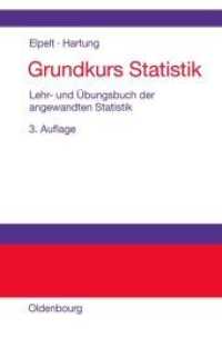 Grundkurs Statistik: Lehr- Und Übungsbuch Der Angewandten Statistik （3RD）