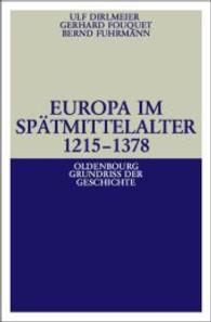 Europa im Spätmittelalter 1215-1378 (Oldenbourg Grundriss der Geschichte Bd.8) （2003. IX, 390 S. 230 mm）