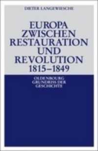 Europa zwischen Restauration und Revolution 1815-1849 (Oldenbourg Grundriss Der Geschichte") 〈13〉 （5TH）