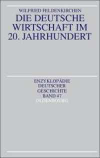 Die deutsche Wirtschaft im 20. Jahrhundert (Enzyklopädie Deutscher Geschichte (EDG) 47) （1998. XI, 162 S. m. 8 graph. Darst. 22,5 cm）