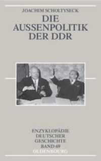 Die Aussenpolitik der DDR (Enzyklopädie deutscher Geschichte 69) （2003. XII, 176 S. 23 cm）
