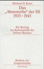 Das Ahnenerbe Der SS 1935-1945 : Ein Beitrag Zur Kulturpolitik Des Dritten Reiches （3RD）