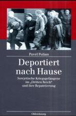 Deportiert Nach Hause : Sowjetische Kriegsgefangene Im 'Dritten Reich' Und Ihre Repatriierung (Kriegsfolgen-forschung)