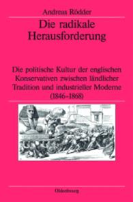 Die radikale Herausforderung (Veröffentlichungen des Deutschen Historischen Instituts London/ Publications of the German Historical I) （2002. 574 S. 24 cm）