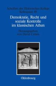 Demokratie, Recht und soziale Kontrolle im klassischen Athen (Schriften Des Historischen Kollegs") 〈49〉