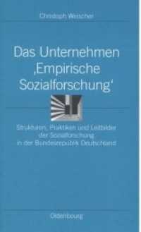 Das Unternehmen 'Empirische Sozialforschung': Strukturen, Praktiken Und Leitbilder Der Sozialforschung in Der Bundesrepublik Deutschland (Ordnungssysteme") 〈14〉