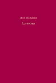 Levantiner : Lebenswelten Und Identitten Einer Ethnokonfessionellen Gruppe Im Osmanischen Reich Im Langen 19 Jahrhundert (Sdosteuropische Arbeiten)