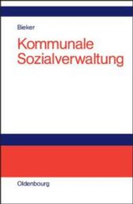 Kommunale Sozialverwaltung : Grundriss Fur Das Studium Der Angewandten Sozialwissenschaften