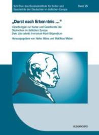"Durst nach Erkenntnis...." (Schriften des Bundesinstituts für Kultur und Geschichte der Deutschen im östlichen Europa 29) （2007. 312 S. 43 b/w ill. 23,5 cm）