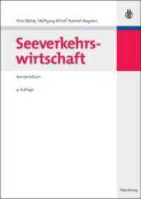 Seeverkehrswirtschaft : Kompendium （4., bearb. u. aktualis. Aufl. 2008. IV, 366 S. m. Abb. 240 mm）