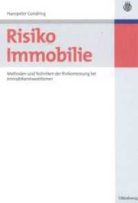 Risiko Immobilie : Methoden und Techniken der Risikomessung bei Immobilieninvestitionen （2007. XIV, 166 S. m. zahlr. graph. Darst. 240 mm）