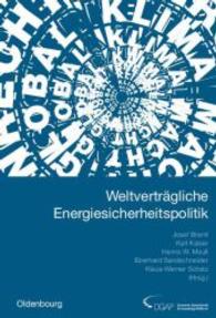 Jahrbuch internationale Politik. Band 27 27 Weltverträgliche Energiesicherheitspolitik : Jahrbuch Internationale Politik 2005/2006 （2008. VIII, 439 S. m. Ktn. 235 mm）