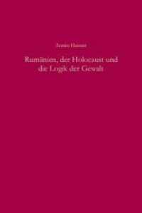 Rumnien, Der Holocaust Und Die Logik Der Gewalt (Sdosteuropische Arbeiten)