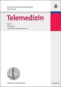 Telemedizin : Markt, Strategien, Unternehmensbewertung (Healthcare Management) （2008. IX, 225 S. m. 63 Abb. 240 mm）