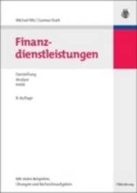 Finanzdienstleistungen : Darstellung, Analyse, Kritik. Mit vielen Beispielen, Übungen und Rechercheaufgaben （8. Aufl. 2008. 655 S. 240.00 mm）
