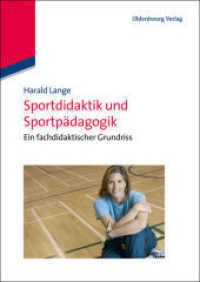 Sportdidaktik und Sportpädagogik : Ein fachdidaktischer Grundriss （2013. XI, 253 S. 32 b/w ill. 240 mm）
