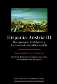 Hispania - Austria III : Der Spanische Erbfolgekrieg/La Guerra de Sucesion Espanola (Studien Zur Geschichte Und Kultur der Iberischen Und Iberoam)