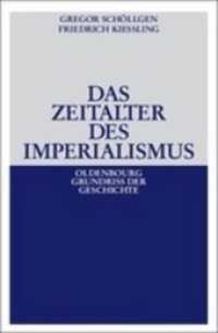 Das Zeitalter des Imperialismus (Oldenbourg Grundriss Der Geschichte") 〈15〉 （5TH）