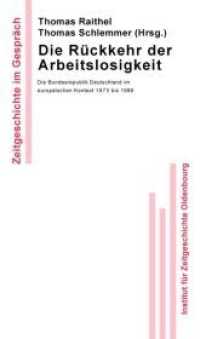 Die Rückkehr der Arbeitslosigkeit (Zeitgeschichte Im Gespräch") 〈5〉