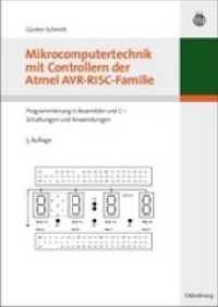 Mikrocomputertechnik Mit Controllern Der Atmel Avr-Risc-Familie : Programmierung in Assembler Und C - Schaltungen Und Anwendungen （5TH）