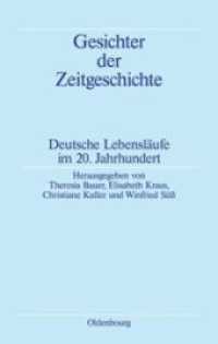 Gesichter der Zeitgeschichte : Deutsche Lebensläufe im 20. Jahrhundert （2009. 321 S. 19 b/w ill. 224 mm）
