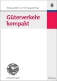 Güterverkehr Kompakt (Betriebswirtschaftslehre Kompakt)