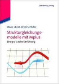 Strukturgleichungsmodelle mit Mplus : Eine praktische Einführung （2012. XIV, 164 S. 240 mm）
