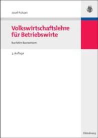 Volkswirtschaftslehre : Bachelor-Basiswissen （3. Aufl. 2009. 200 S. 240 mm）