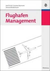 Flughafen Management (Lehr- und Handbücher zu Tourismus, Verkehr und Freizeit) （2010. IX, 259 S. 240 mm）