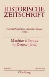 Machiavellismus in Deutschland (Historische Zeitschrift / Beihefte") 〈51〉