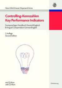Controlling-Kennzahlen / Key Performance Indicators : Zweisprachiges Handbuch Deutsch/Englisch; Bi-lingual Compendium German/English （2., überarb. u. erw. Aufl. 2010. XXIX, 710 S. 240 mm）