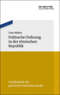 Politische Organisation im republikanischen Rom (Enzyklopädie der griechisch-römischen Antike 6) （2017. IX, 308 S. 224 mm）