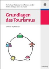 Grundlagen Des Tourismus : Lehrbuch in 5 Modulen