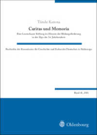 Caritas und Memoria : Eine Leutschauer Stiftung im Dienste der Bildungsförderung in der Zips des 16. Jahrhunderts (Buchreihe der Kommission für Geschichte und Kultur der Deutschen in Südosteuropa 41) （2011. VIII, 329 S. 24 cm）
