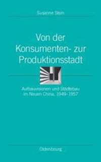Von Der Konsumenten- Zur Produktionsstadt: Aufbauvisionen Und Städtebau Im Neuen China, 1949-1957 (Ordnungssysteme") 〈31〉