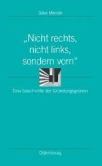 "Nicht rechts, nicht links, sondern vorn" : Dissertationsschrift (Ordnungssysteme 33) （2011. XII, 541 S. 6 b/w ill. 224 mm）