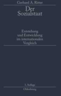 Der Sozialstaat : Entstehung und Entwicklung im internationalen Vergleich （3., erw. Aufl. 2010. XII, 281 S. 224 mm）