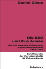 Die SED und ihre Armee (Schriftenreihe Der Vierteljahrshefte Für Zeitgeschichte") 〈85〉