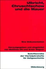 Ulbricht, Chruschtschow Und Die Mauer : Eine Dokumentation (Schriftenreihe Der Vierteljahrshefte Fr Zeitgeschichte)