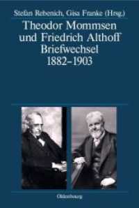 Theodor Mommsen und Friedrich Althoff. Briefwechsel 1882-1903 (Deutsche Geschichtsquellen des 19. und 20. Jahrhunderts 67) （2011. VIII, 890 S. 24 cm）