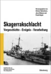 Skagerrakschlacht : Vorgeschichte - Ereignis - Verarbeitung (Beiträge zur Militärgeschichte Bd.66) （2., überarb. Aufl. 2011. XVIII, 391 S. zahlreiche, teils farbige）