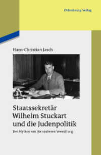 Staatssekretär Wilhelm Stuckart Und Die Judenpolitik: Der Mythos Von Der Sauberen Verwaltung (Studien Zur Zeitgeschichte") 〈84〉