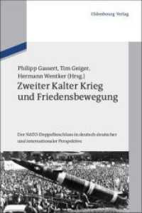 Zweiter Kalter Krieg und Friedensbewegung : Der NATO-Doppelbeschluss in deutsch-deutscher und internationaler Perspektive (Schriftenreihe der Vierteljahrshefte für Zeitgeschichte Sondernummer) （2011. 410 S. 240.00 mm）