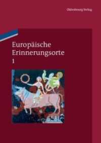 ヨーロッパの記憶の場所１：ヨーロッパの自己理解の神話と基本概念<br>Europäische Erinnerungsorte. Band 1 Mythen und Grundbegriffe des europäischen Selbstverständnisses : Mythen und Grundbegriffe des europäischen Selbstverständnisses (Europäische Erinnerungsorte Band 1) （2011. 332 S. 35 b/w ill. 240 mm）
