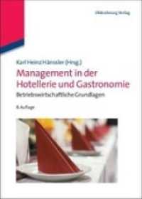 Management in Der Hotellerie Und Gastronomie : Betriebswirtschaftliche Grundlagen （8TH）